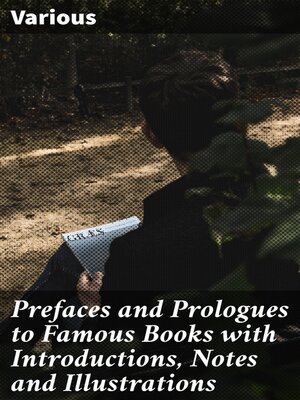 cover image of Prefaces and Prologues to Famous Books with Introductions, Notes and Illustrations